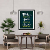Think Positive Feel Positive Live Positive Motivational Posters Wall Frames for Students, Business, Employees, Startup